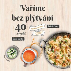 Vaříme bez plýtvání (Judith Clavel) (česky)