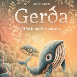 Gerda: Příběh moře a odvahy (Adrián Macho) (česky)