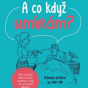 A co když umírám? (Christopher Kelly M.D.) (česky)