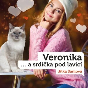 Veronika a srdíčka pod lavicí (Jitka  Saniová) (česky)