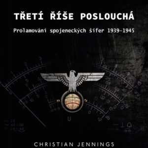 Třetí říše poslouchá (Jennings Christian) (česky)