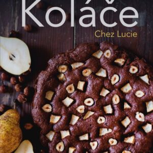 Koláče Chez Lucie (Lucie Dvořáková (Chez Lucie)) (česky)