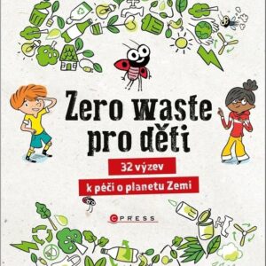 Zero waste pro děti (Karin Balzeau) (česky)