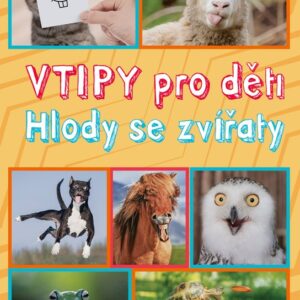 Vtipy pro děti: Hlody se zvířaty (Zuzana Neubauerová) (česky)