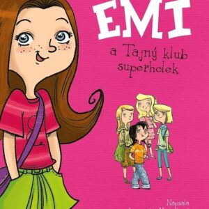 Emi a Tajný klub superholek (Agnieszka Mielech) (česky)