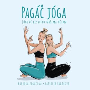 Pagáč jóga - Jógové desatero našima očima (Barbora  Pagáčová) (česky)