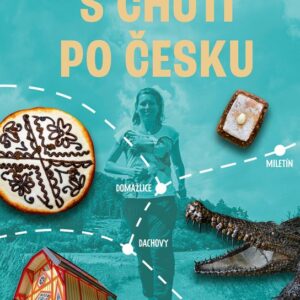 S chutí po Česku (Michaela Bugrisová) (česky)