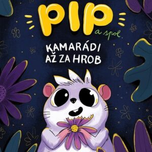 Morčák Pip a spol. - Kamarádi až za hrob (Tereza Kopecká) (česky)