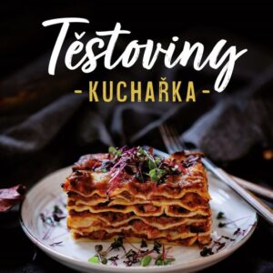 Těstoviny - kuchařka (Barbora Říhová) (česky)