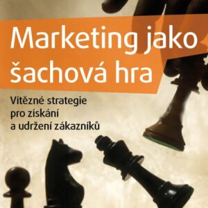 Marketing jako šachová hra (Jaroslav Tručka) (česky)