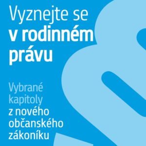 Vyznejte se v rodinném právu - Vybrané kapitoly z nového občanského zákoníku (Ludvík Ševčík) (česky)