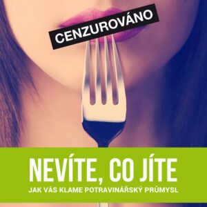 Nevíte, co jíte - Jak vás klame potravinářský průmysl (Ivan Mach) (česky)