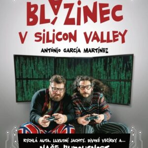 Blázinec v Silicon Valley (Antonio García Martínez) (česky)