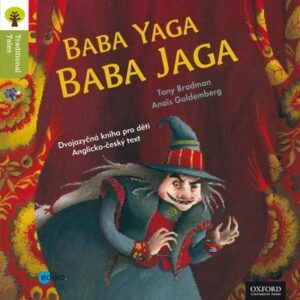 Baba Jaga - Baba Yaga - Dvojjazyčná pohádka pro děti (Bradman Tony) (česky)