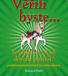 Věřili byste, že cirkusový kůň dovede počítat? (Richard Platt) (česky)