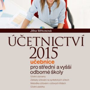 Účetnictví 2015 - učebnice pro SŠ a VOŠ (Jitka Mrkosová) (česky)