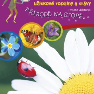 Květiny, užitkové rostliny a trávy (Tatjana Alischová) (česky)