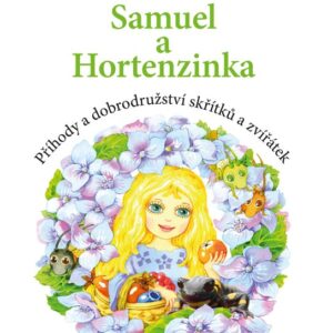 Samuel a Hortenzinka (Yvone Bednarová) (česky)