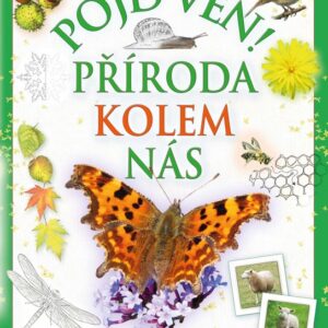 Pojď ven! Příroda kolem nás (Andrea  Pinnington) (česky)