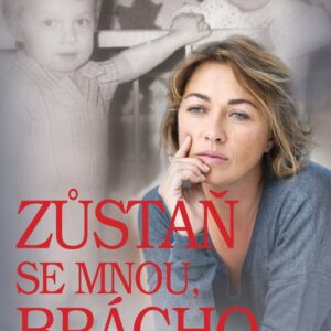 Zůstaň se mnou, brácho (Alena Arbterová) (česky)