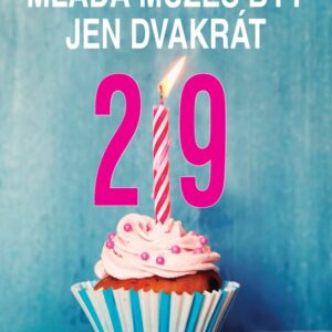 Mladá můžeš být jen dvakrát (Adena Halpern) (česky)