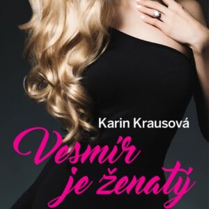 Vesmír je ženatý (Karin Krausová) (česky)