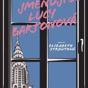 Jmenuji se Lucy Bartonová (Elizabeth Strout) (česky)