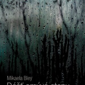 Déšť smývá stopy (Mikaela Bley) (česky)