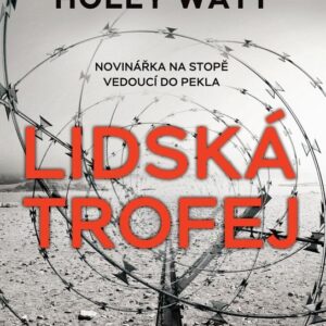 Lidská trofej (Holly Watt) (česky)