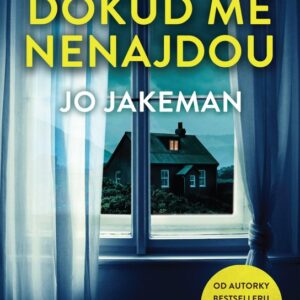 Dokud mě nenajdou (Jo Jakeman) (česky)