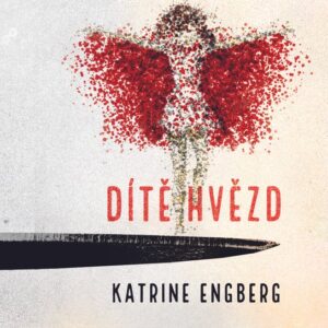 Dítě hvězd (Katrine Engberg) (česky)