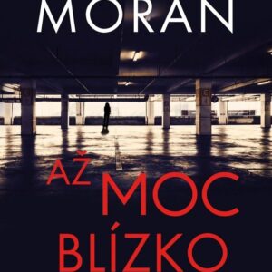 Až moc blízko (Eleanor Moran) (česky)