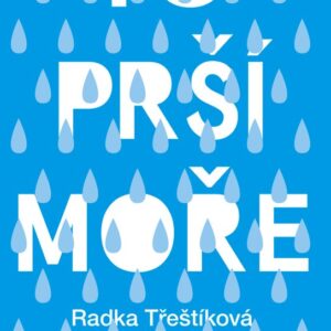 To prší moře (Radka Třeštíková) (česky)