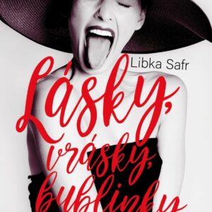 Lásky, vrásky, bublinky (Libka Safr) (česky)