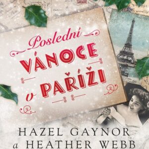 Poslední Vánoce v Paříži (Hazel Gaynor) (česky)