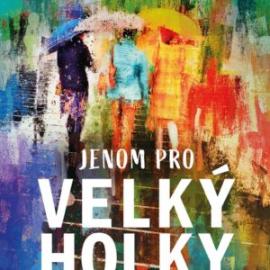 Jenom pro velký holky (Věra Kudynová) (česky)