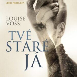 Tvé staré já (Louise Vossová) (česky)