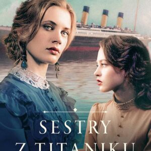 Sestry z Titanicu (Patricia Falvey) (česky)