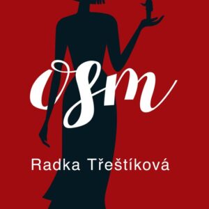 Osm (brož.) (Radka Třeštíková) (česky)