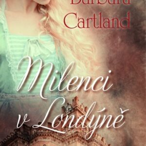 Milenci v Londýně (Barbara Cartland) (česky)