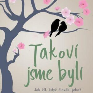Takoví jsme byli (Juliet Ashton) (česky)