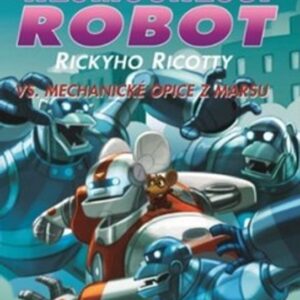 Nejmocnější robot Rickyho Ricotty vs. mechanické opice z Marsu (Dav Pilkey) (česky)
