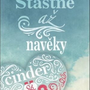 Cinder & Ella – Šťastně až navěky (Kelly Oram) (česky)