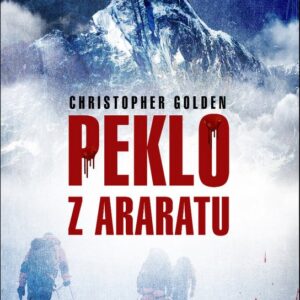 Peklo z Araratu - Christopher Golden (Golden Christopher) (česky)