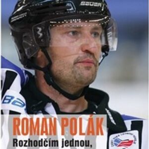 Rozhodčím jednou, rozhodčím navždy (Roman Polák) (česky)