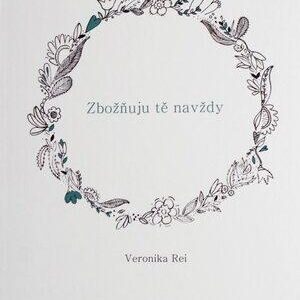 Zbožňuju tě navždy (Veronika Rei) (česky)