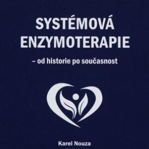 Systémová enzymoterapie – od historie po současnost (Karel Nouza) (česky)