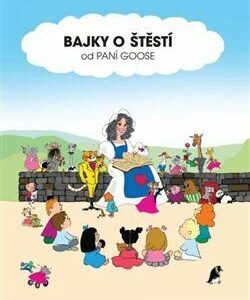 Bajky o štěstí od paní Goose (Elyse Breemen Aronson-Van) (česky)