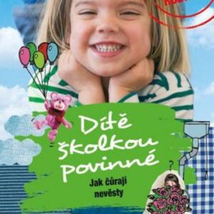 Dítě školkou povinné - Jak čůrají nevěsty (M. M. Cabicar) (česky)