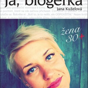 Já, blogerka (Jana Kuželová) (česky)